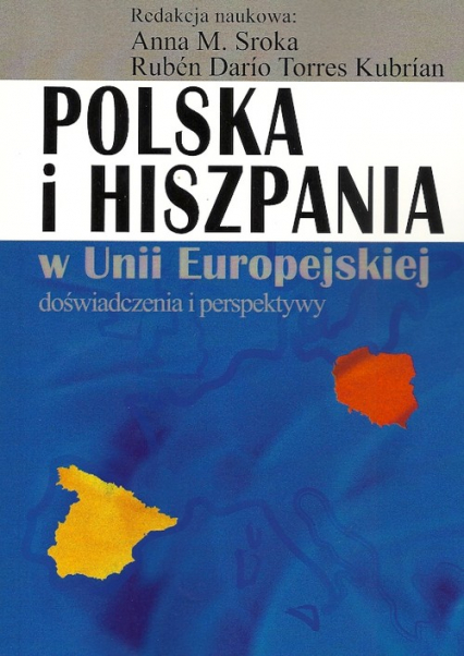 Polska i Hiszpania w Unii Europejskiej Doświadczenia i perspektywy -  | okładka