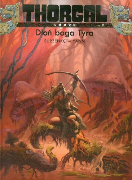 Thorgal Louve Dłoń boga Tyra Tom 2 - Pennetier Yann, Surżenko Roman | okładka