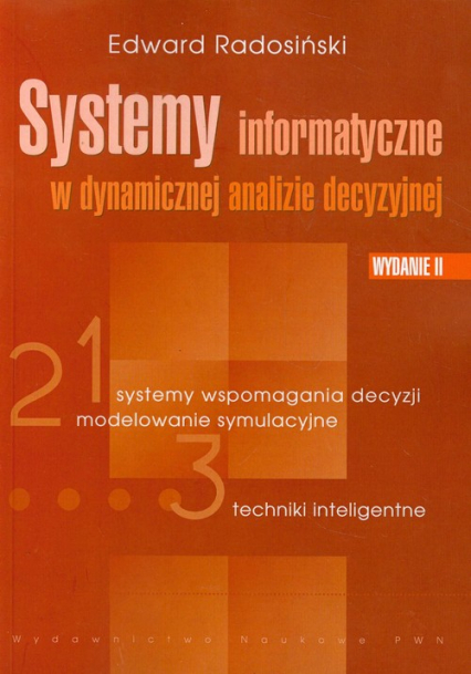 Systemy informatyczne w dynamicznej analizie decyzyjnej - Edward Radosiński | okładka