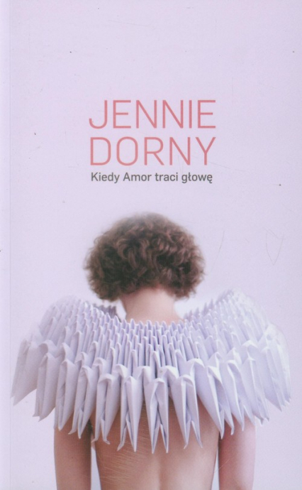 Kiedy Amor traci głowę - Jennie Dorny | okładka
