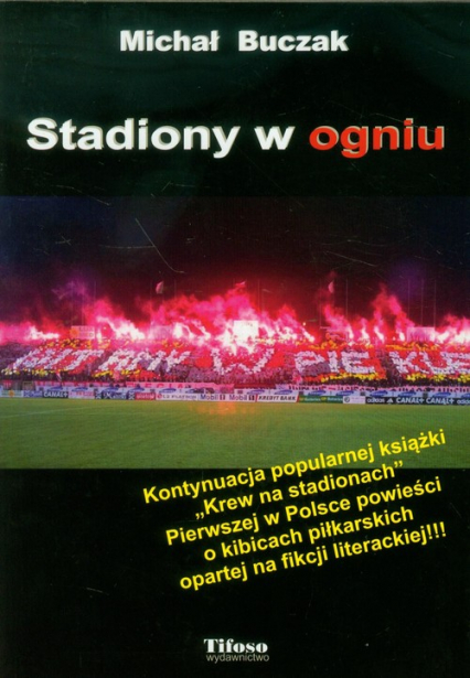 Stadiony w ogniu - Michał Buczak | okładka
