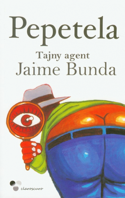 Tajny agent Jaime Bunda - Pepetela | okładka