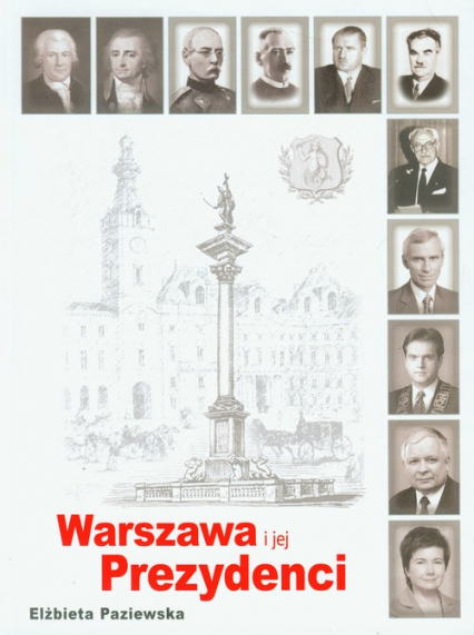 Warszawa i jej prezydenci - Elżbieta Paziewska | okładka