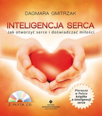 Inteligencja serca z płytą CD Jak otworzyć serce i doświadczać miłości - Dagmara Gmitrzak | okładka