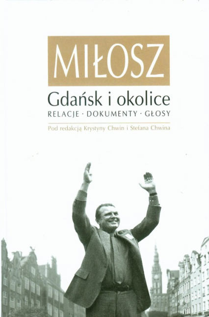 Miłosz Gdańsk i okolice Relacje Dokumenty Głosy -  | okładka