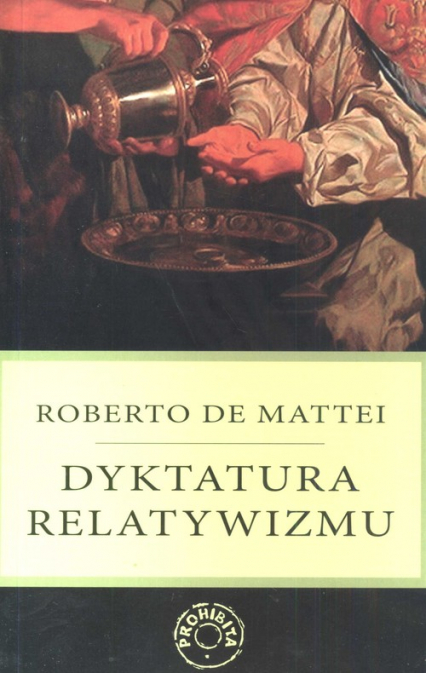 Dyktatura relatywizmu - Roberto Mattei | okładka
