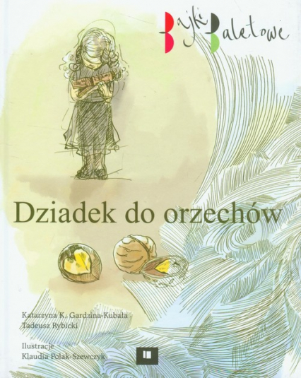 Dziadek do orzechów - Gardzina-Kubała Katarzyna K. | okładka