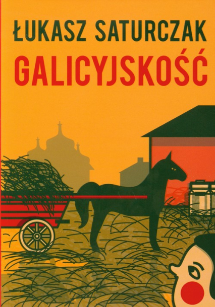 Galicyjskość - Łukasz Saturczak | okładka