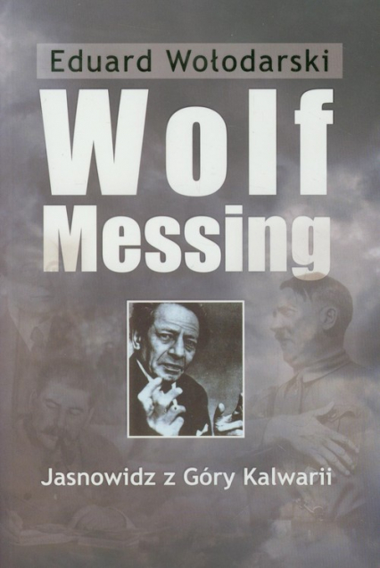 Wolf Messing Jasnowidz z Góry Kalwarii - Eduard Wołodarski | okładka