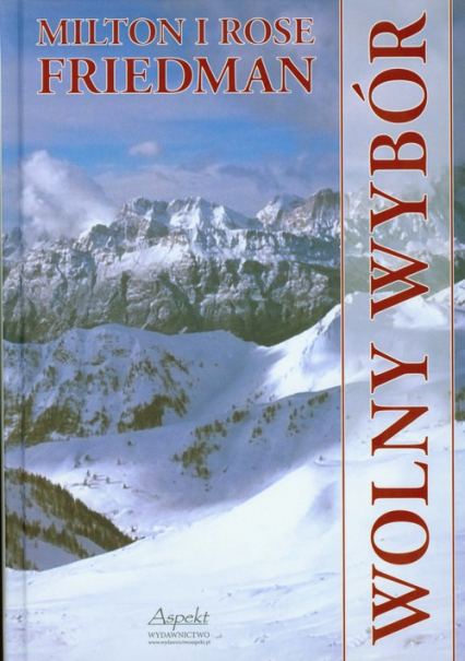 Wolny wybór + 2 DVD - Friedman Milton, Friedman Rose | okładka
