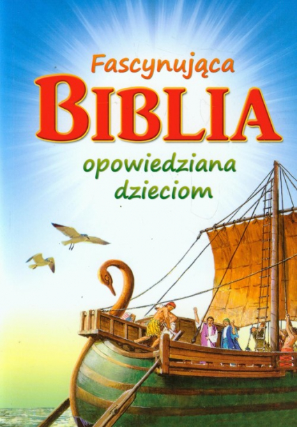 Fascynująca Biblia opowiedziana dzieciom - Egermeier Elsie E. | okładka
