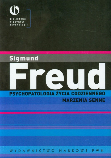 Psychopatologia życia codziennego Marzenia senne - Freud Sigmund | okładka