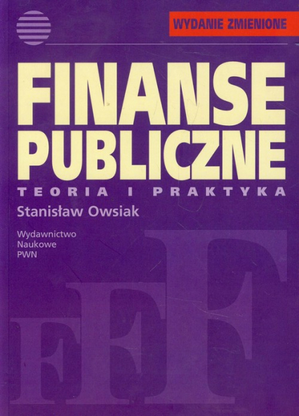 Finanse publiczne Teoria i praktyka - Owsiak Stanisław | okładka