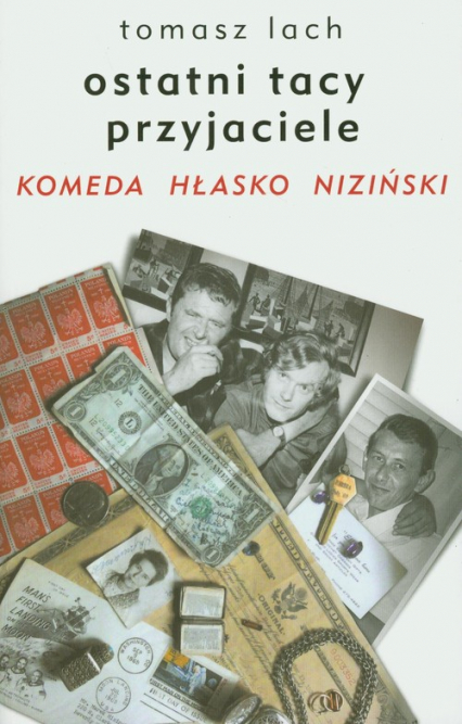 Ostatni tacy przyjaciele Komeda Hłasko Niziński - Tomasz Lach | okładka