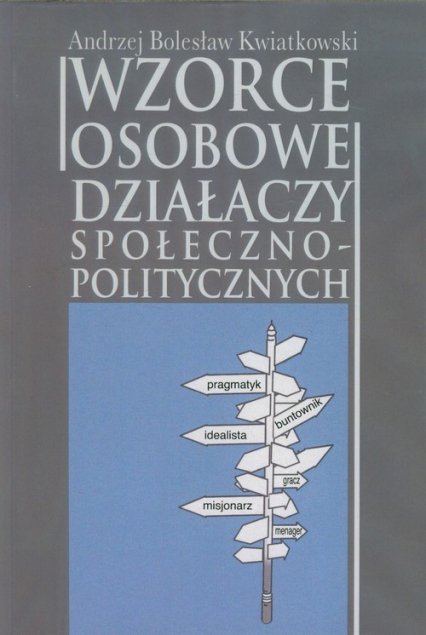 Wzorce osobowe działaczy społeczno-politycznych - Kwiatkowski Andrzej Bolesław | okładka