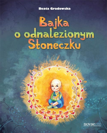 Bajka o odnalezionym słoneczku - Beata Gradowska | okładka