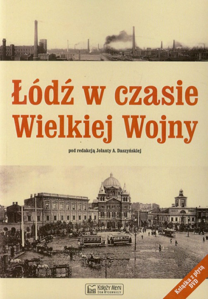 Łódź w czasie Wielkiej Wojny -  | okładka