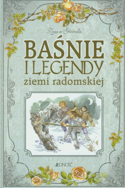 Baśnie i legendy ziemi radomskiej - Zenon Gierała | okładka