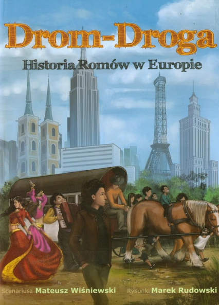 Drom-Droga Historia Romów w Europie - Mateusz Wiśniewski | okładka