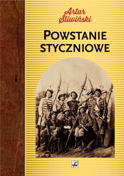 Powstanie Styczniowe - Artur Śliwiński | okładka