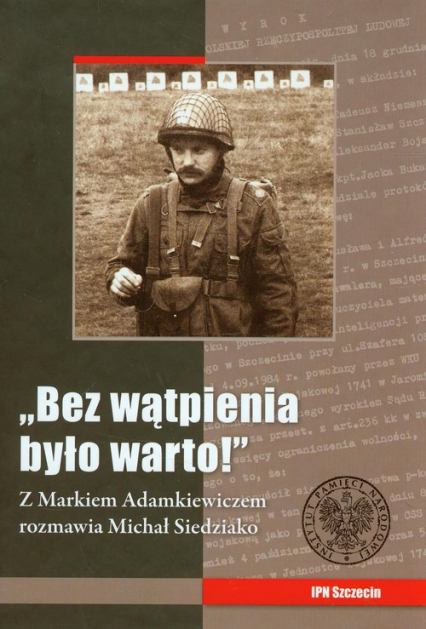 Bez wątpienia było warto Z Markiem Adamkiewiczem rozmawia Michał Siedziako -  | okładka