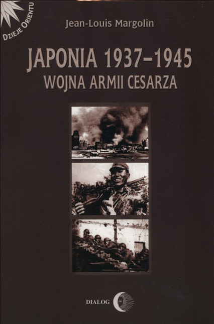 Japonia 1937-1945 Wojna Armii Cesarza - Jean-Louis Margolin | okładka