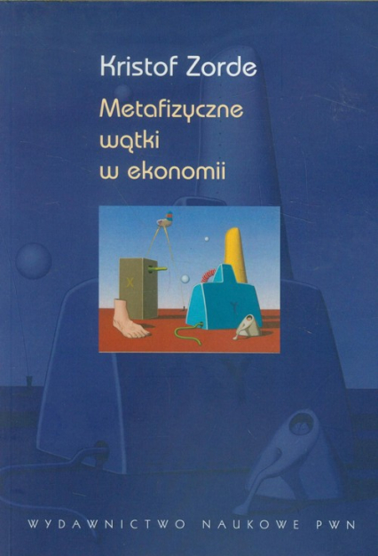 Metafizyczne wątki w ekonomii - Kristof Zorde | okładka
