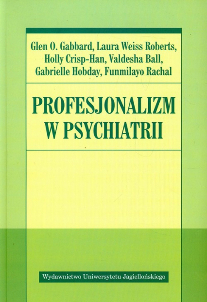 Profesjonalizm w psychiatrii - Crisp-Han Holly, Gabbard Glen O., Roberts Laura Weiss | okładka
