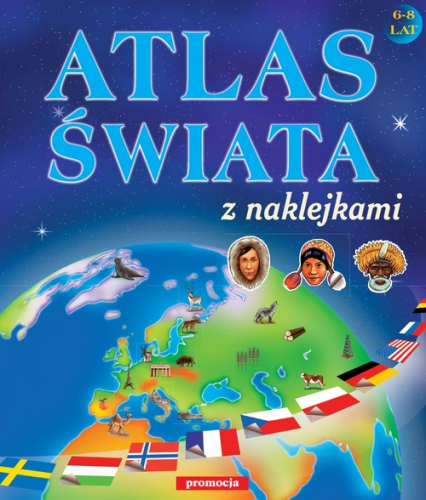 Atlas świata z naklejkami 6-8 lat - Langowska Mariola, Warzecha Teresa | okładka