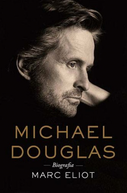 Michael Douglas Biografia - Marc Eliot | okładka