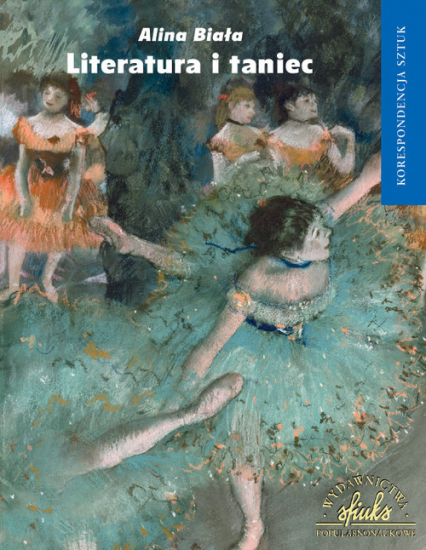 Literatura i taniec Korespondencja sztuk - Alina Biała | okładka