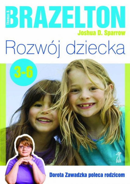 Rozwój dziecka Od 3 do 6 lat - Brazelton Thomas B. ,  Sparrow Joshua D. | okładka