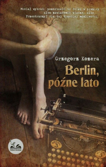 Berlin późne lato - Grzegorz Kozera | okładka