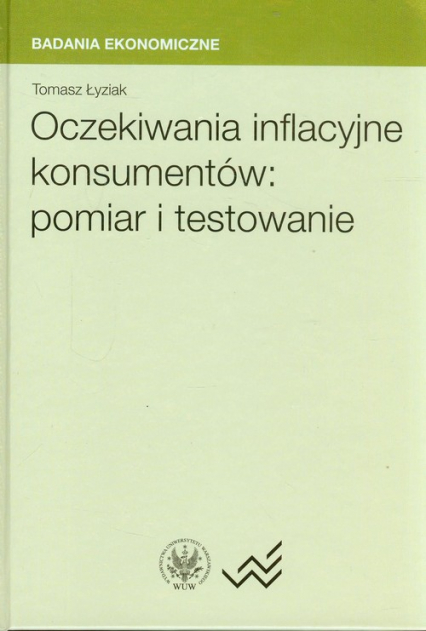 Oczekiwania inflacyjne konsumentów pomiar i testowanie - Tomasz Łyziak | okładka