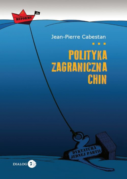 Polityka zagraniczna Chin Między integracją a dążeniem do mocarstwowości - Jean-Pierre Cabestan | okładka