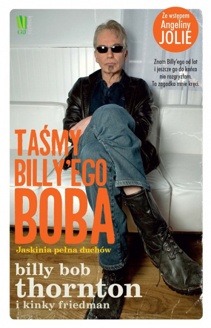 Taśmy Billy’ego Boba Jaskinia pełna duchów - Friedman Kinky, Thornton Billy Bob | okładka