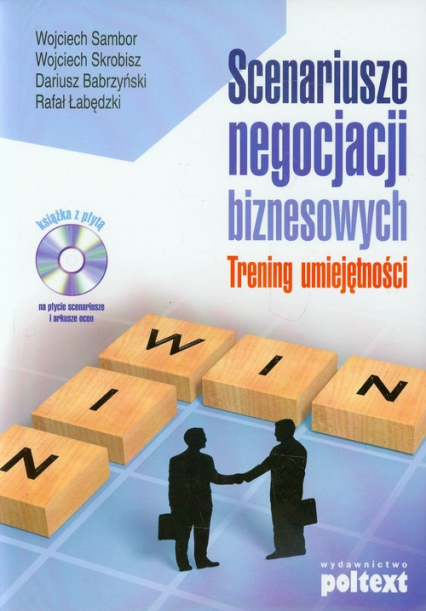 Scenariusze negocjacji biznesowych z płytą CD - Babrzyński Dariusz, Sambor Wojciech, Skrobisz Wojciech | okładka
