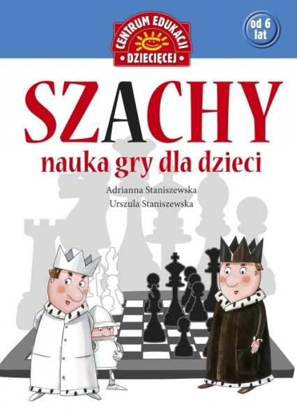Szachy Nauka gry dla dzieci - Staniszewska Adrianna, Staniszewska Urszula | okładka