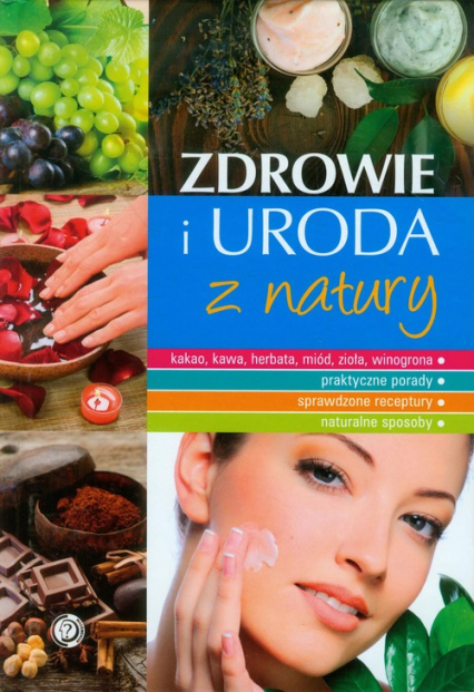 Zdrowie i uroda z natury - Marta Szydłowska | okładka