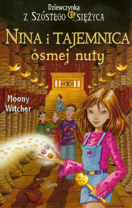 Dziewczynka z Szóstego Księżyca 2 Nina i tajemnica ósmej nuty - Moony Witcher | okładka