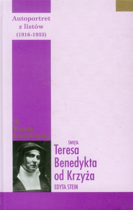 Autoportret z listów część pierwsza (1916-1932) Św. Teresa Benedykta od Krzyża (Edyta Stein) -  | okładka