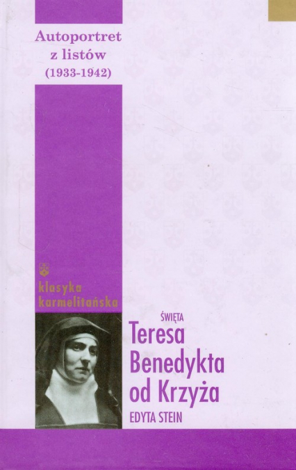Autoportret z listów (1933-1942) Tom 2 Święta Teresa Benedykta od Krzyża Edyta Stein -  | okładka
