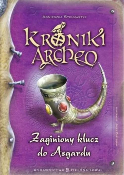 Kroniki Archeo Zaginiony klucz do Asgardu - Agnieszka Stelmaszyk | okładka