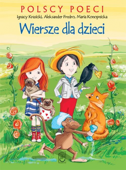 Polscy poeci Wiersze dla dzieci - Aleksander Fredro, Ignacy Krasicki, Maria Konopnicka | okładka