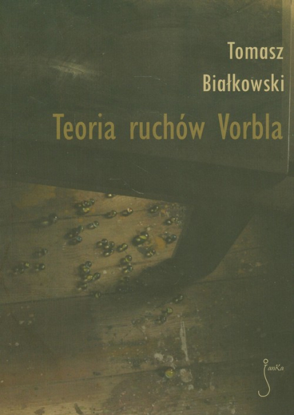 Teoria ruchów Vorbla - Tomasz Białkowski | okładka