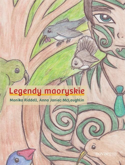 Legendy maoryskie - Janiec-McLaughlin Anna, Riddell Monika | okładka