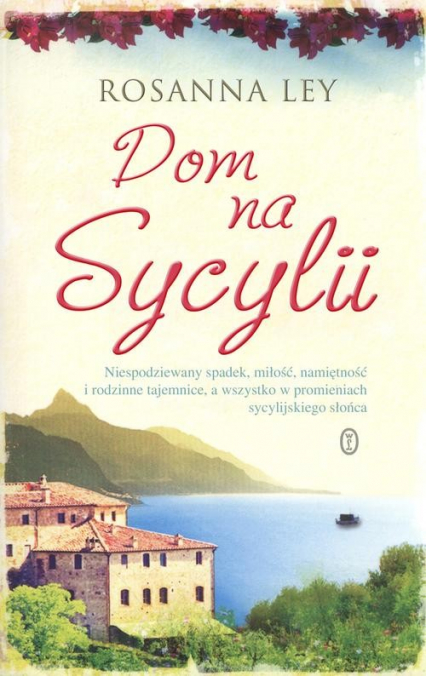 Dom na Sycylii - Rosanna Ley | okładka