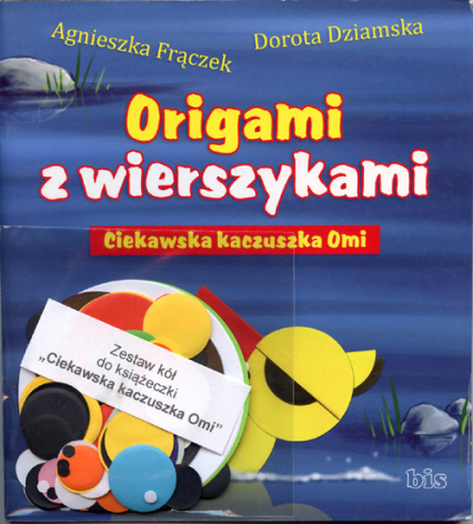 Ciekawska kaczuszka Omi + zestaw papieru - Agnieszka Frączek, Dorota Dziamska | okładka