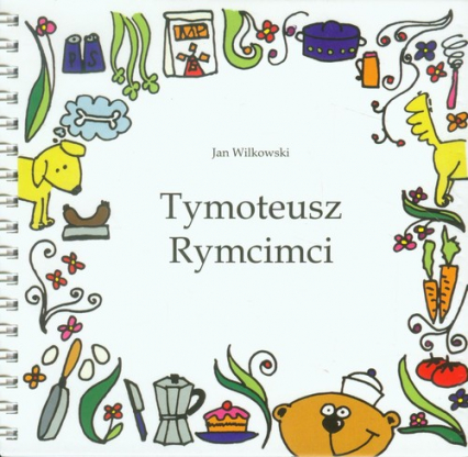 Tymoteusz Rymcimci z płytą CD - Jan Wilkowski | okładka