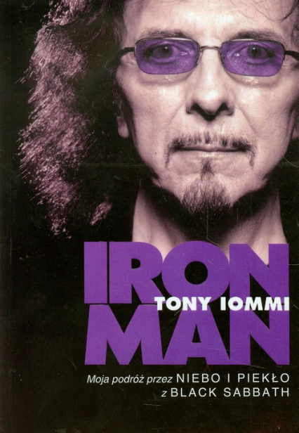 Iron Man Moja podróż przez Niebo i Piekło z Black Sabbath - Tony Iommi | okładka